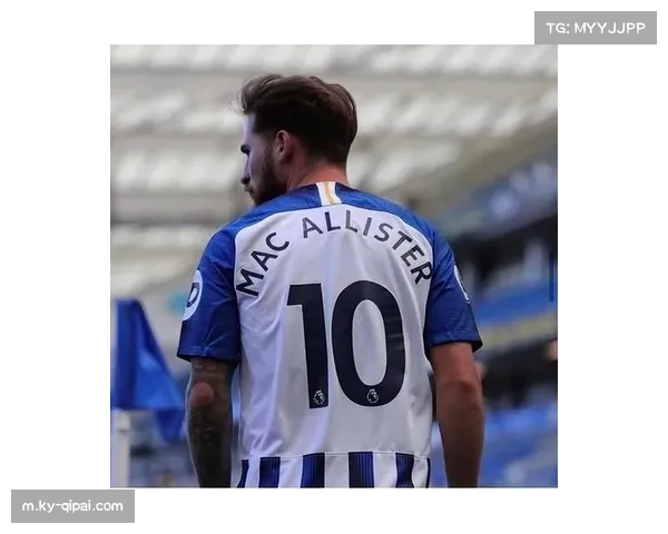 麦卡利斯特场均关键传球3.5次,布莱顿进攻核心表现稳健 麦卡利斯特场均关键传球3.5次,布莱顿进攻核心表现稳健