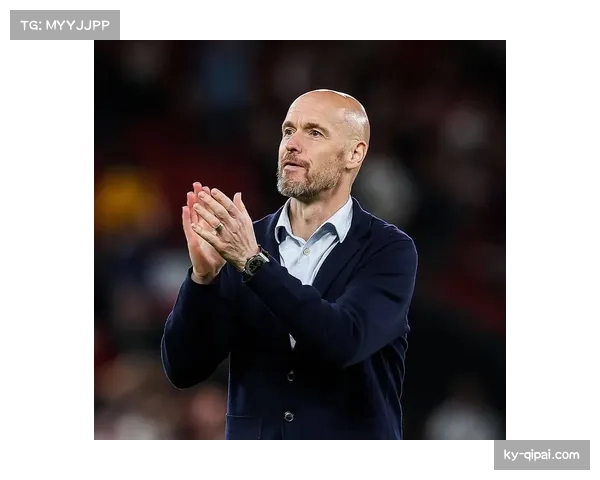 曼联55分锁定欧冠资格 滕哈格重建工程进入收获阶段